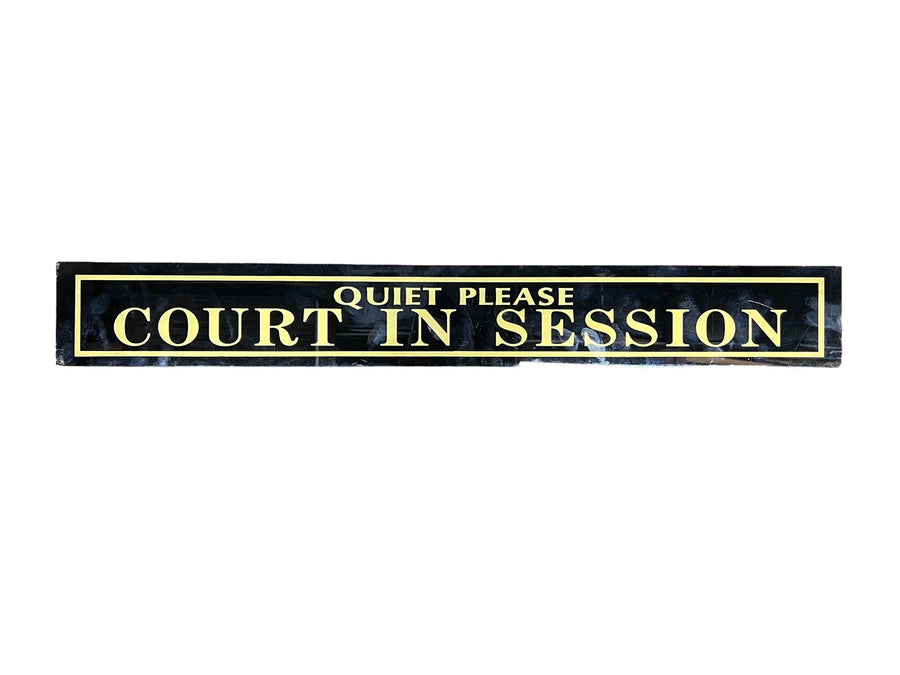 Court in Session Quiet Please