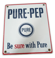 Pure-Pep Oil Enamel Porcelain Sign 10x12 Vintage Advertising Petroliana Mancave