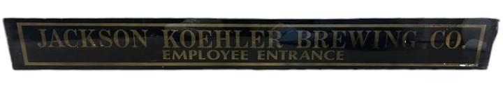 Jackson Koehler Brewing Co Employee Entrance Antique Jalousie Glass Sign