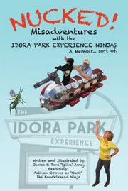 Nucked Misadventures of Idora Park Experience