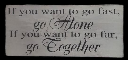 Alone / Go Together Wood Sign - Made in USA