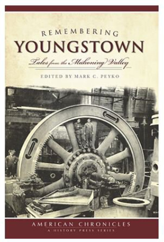 Remembering Youngstown - Arcadia