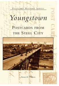 Youngstown Postcards from the Steel City - Arcadia